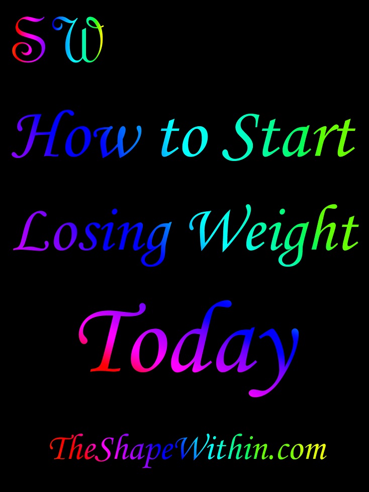 Learn how to make today the day you start your weight loss journey and finally start making progress towards your goals. Follow these 4 important steps to start losing weight today with healthy eating and exercise | TheShapeWithin.com