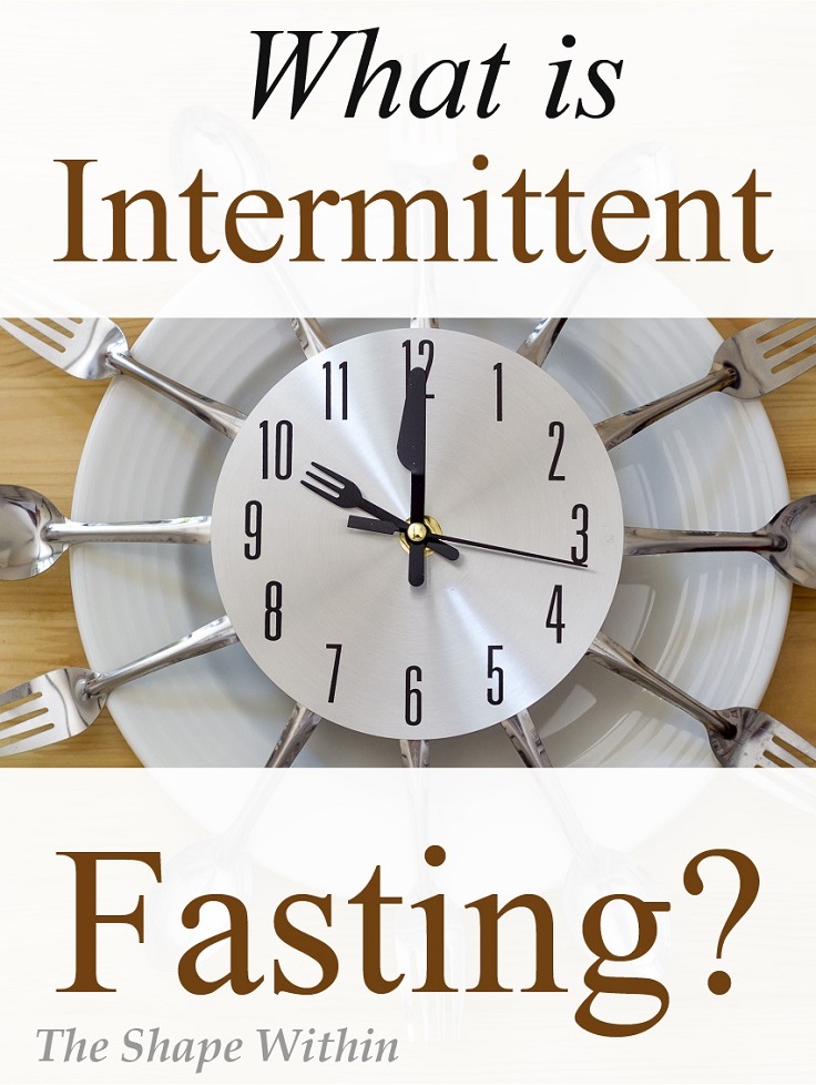What intermittent fasting is, and why it works so well for weight loss- Intermittent fasting can help you lose weight fast, and works even better when used with a healthy diet | This content was originally written on TheShapeWithin.com