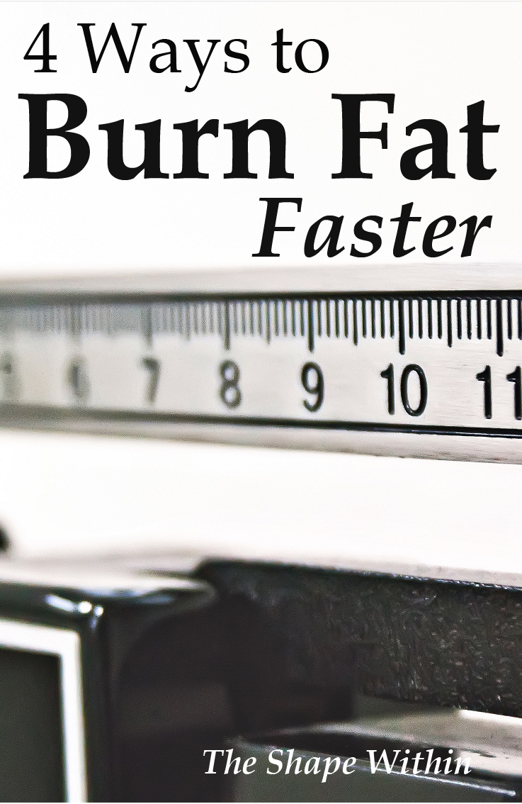Things You Should be Doing to Burn Fat Faster- Make sure you are doing all the important things to lose weight fast...so that you are working smarter, not harder | TheShapeWithin.com
