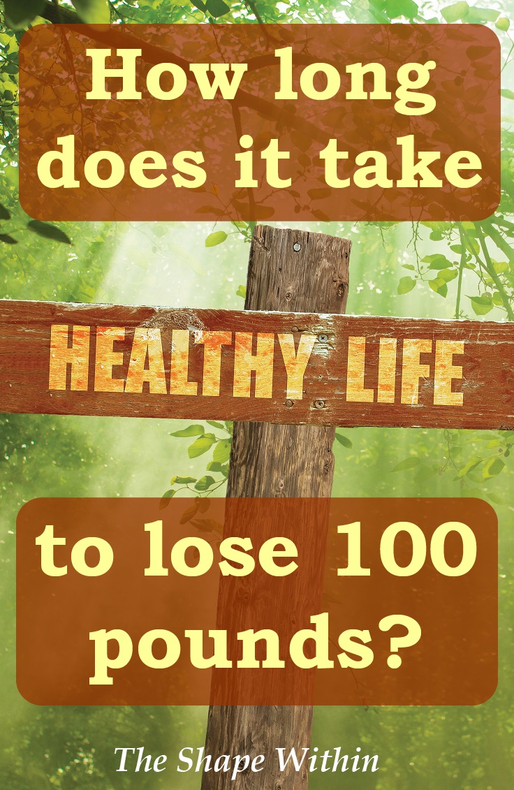 How long does it take to lose 100 pounds? Find out how losing 100 pounds isn't that hard, and how to stay on track until you reach your goals | www.TheShapeWithin.com