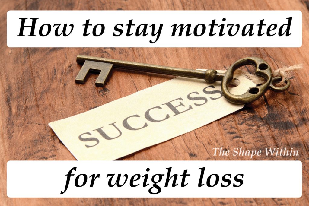 ways to stay motivated to lose weight