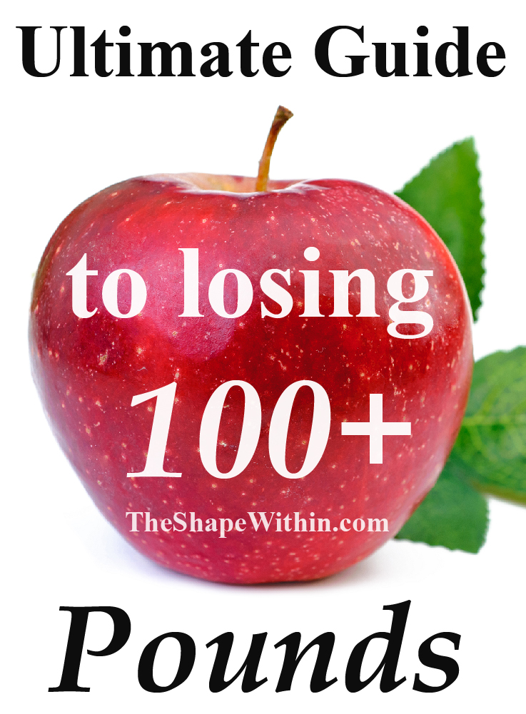 Learn how to lose 100 pounds with this amazing and super in-depth guide. Lose lots of weight and change your life forever! | Start your weight loss journey at TheShapeWithin.com