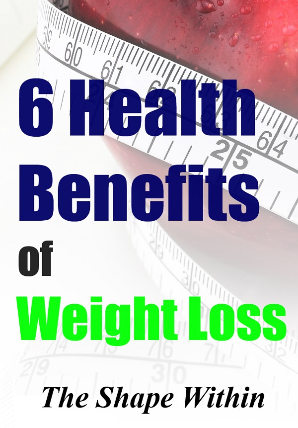If you are losing a significant amount of weight then your health will improve significantly too. Check out these 6 health benefits of weight loss | TheShapeWithin.com