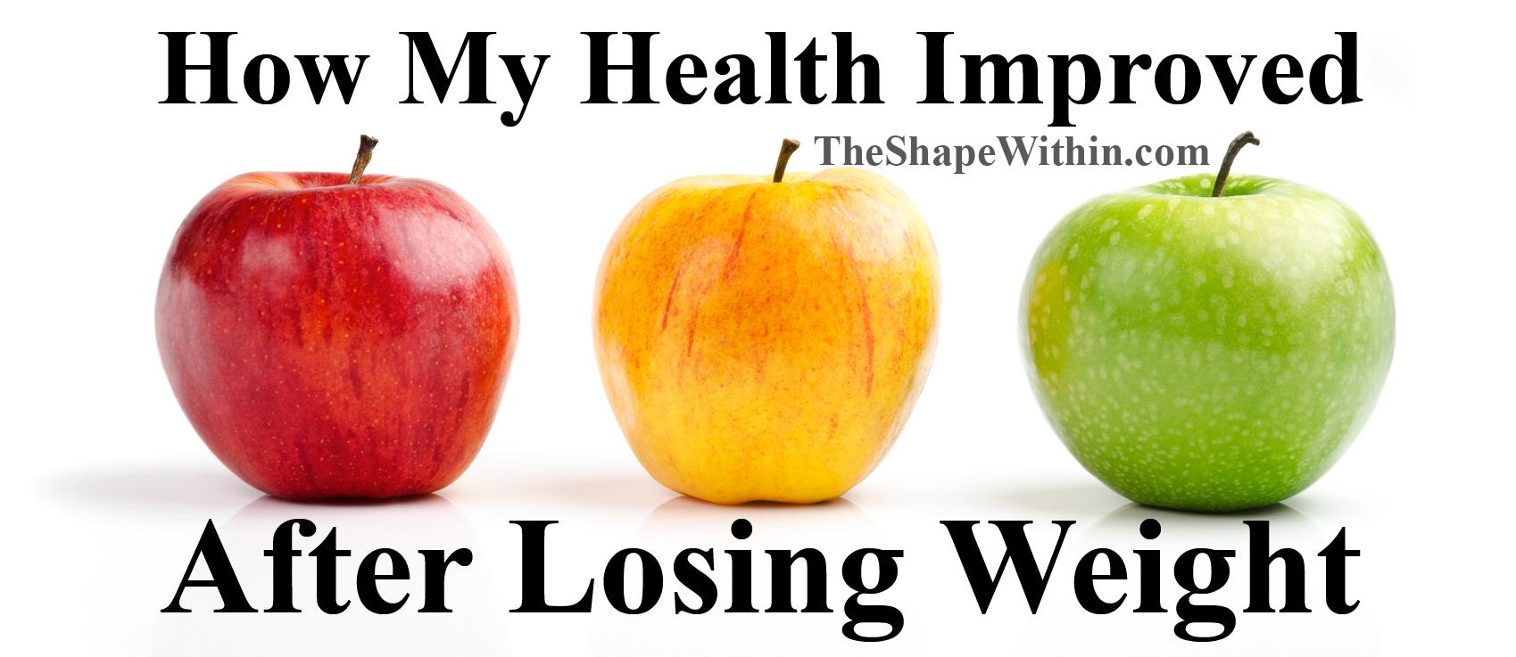 Three apples arranged from red to green, which represent the health benefits of losing weight that I experienced