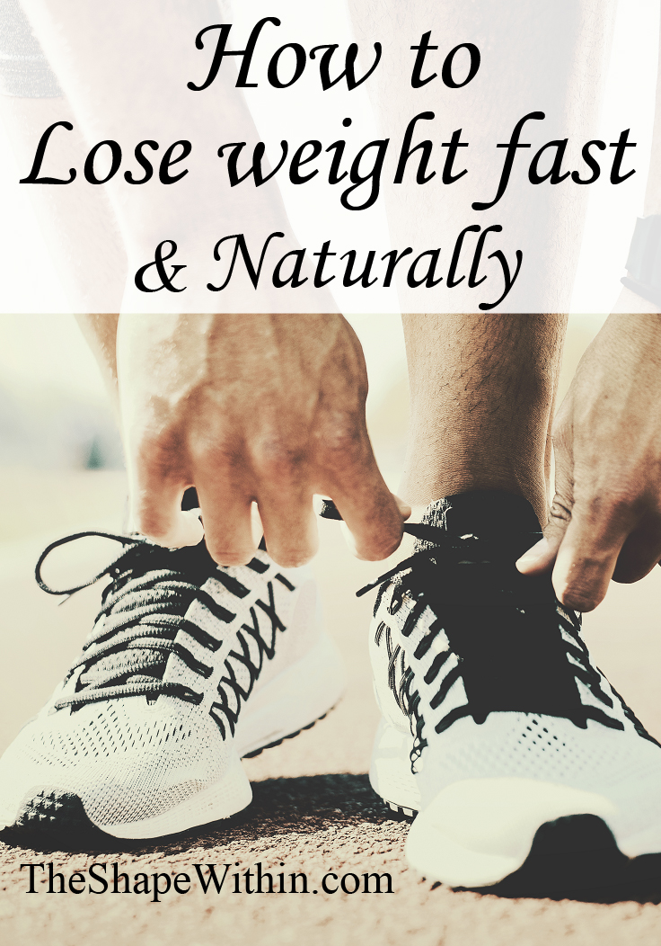 Want to learn how to lose weight really fast, and naturally? Find the most important things to do to lose weight fast, from healthy dieting to exercise, and more! | This content was originally written on TheShapeWithin.com