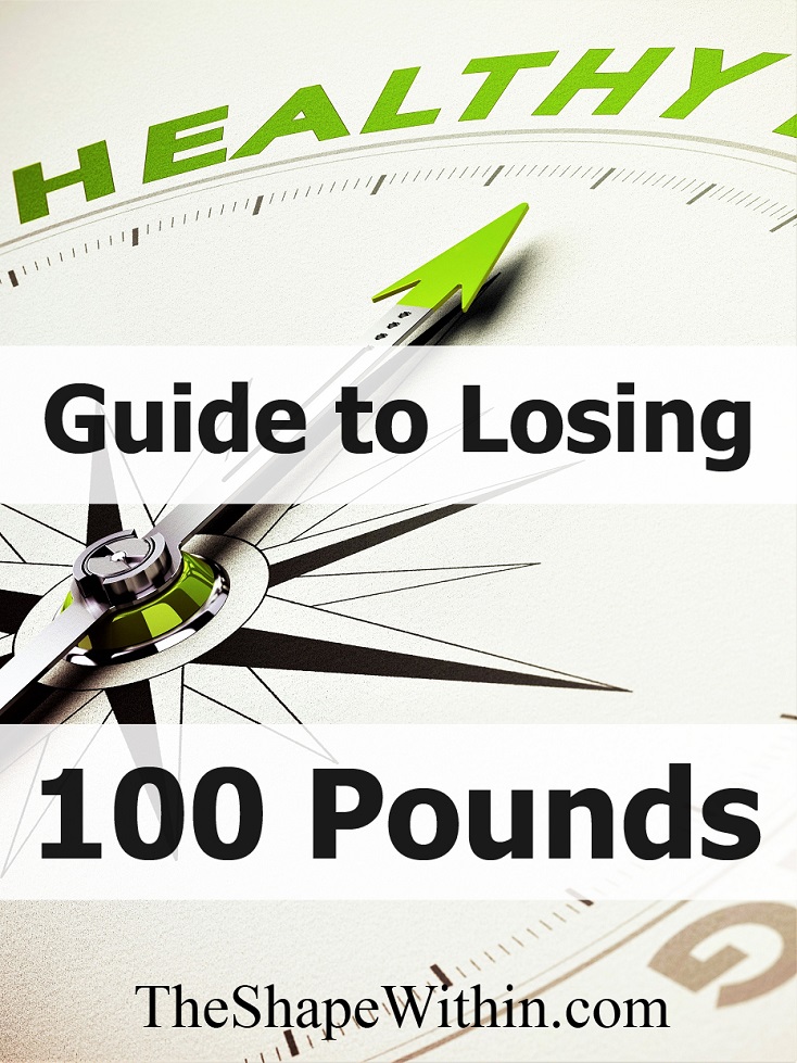 The ultimate guide to losing 100 pounds- Change your habits, your body, and your life with healthy diet and exercise. Learn how to start losing weight, how to lose 100 pounds, and ultimately stay on track until you reach your ideal weight loss goal! | TheShapeWithin.com