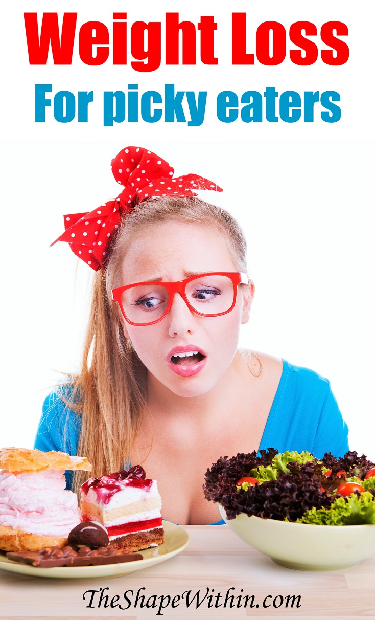 Are you a picky eater, or just have a hard time changing your diet? Learn how to eat healthy when you are a picky eater, find fat burning foods that you love, and lose the weight you have always wanted to! | TheShapeWithin.com