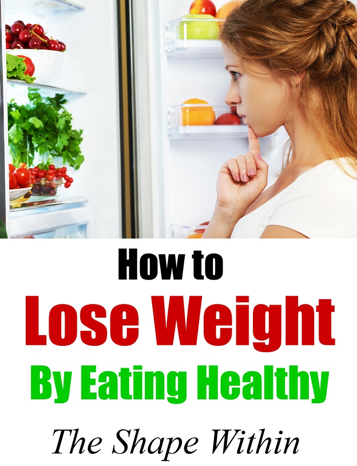 How to lose weight by eating clean and exercising. Learn which foods you should eat to lose weight, and how adding exercise into your routine will step up your weight loss results | TheShapeWithin.com