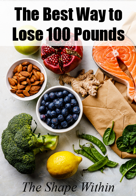 Learn how to lose 100 pounds in a super simple and effective way. See why healthy eating is all you need to focus on if you want to start losing weight | TheShapeWithin.com