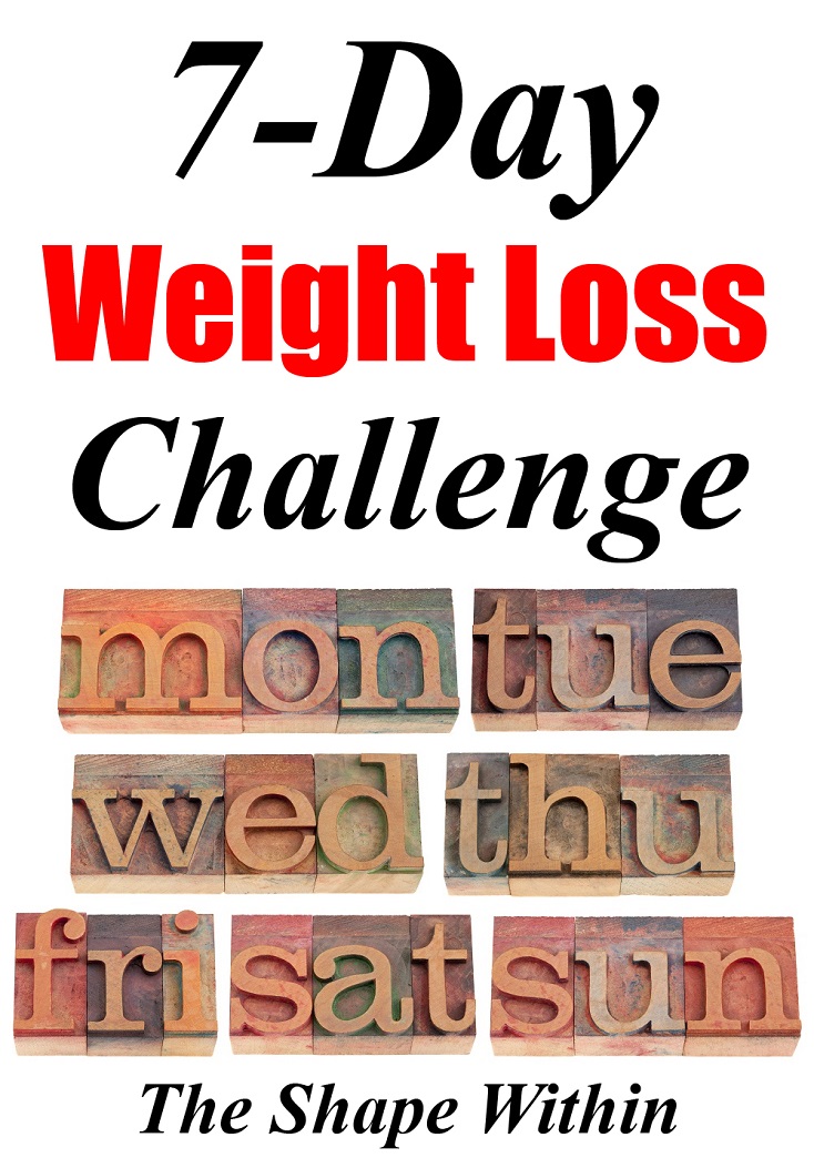 This 7 day challenge for weight loss is the perfect way to start your weight loss transformation. In 7 days this challenge will help you start eating healthy, and exercising consistently so that you can finally stay on track with your weight loss plan | TheShapeWithin.com