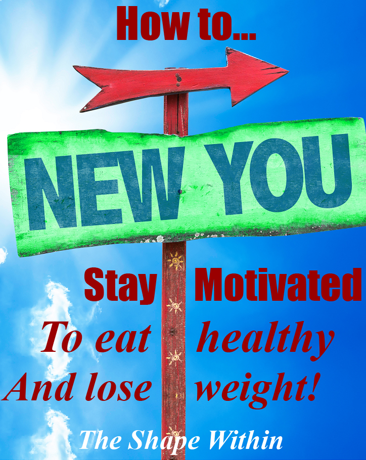 If you can stay motivated while you are trying to get in shape, you will be able to stay consistent and finally reach your goals. Learn how to get motivated to eat healthy and lose weight by eating healthy and exercising | TheShapeWithin.com