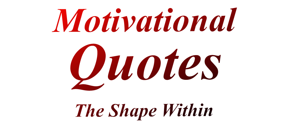 Weight loss motivation quotes from The Shape Within- Inspiring sayings and phrases that will motivate you to lose weight