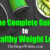 The coplete guide to healthy weight loss- A detailed article that teaches people how to lose weight