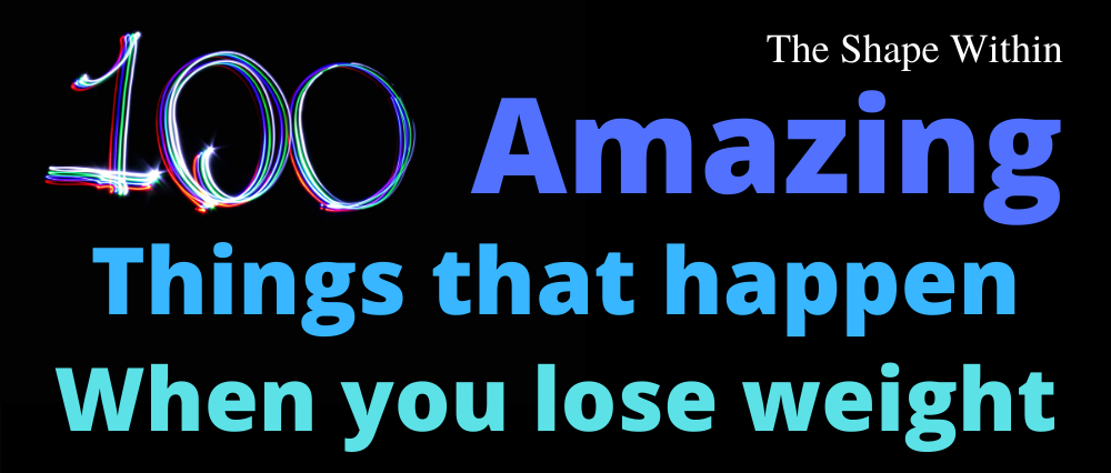 Colorful text on a black background that says "100 Amazing things that happen when you lose weight"